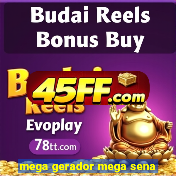 mega gerador mega sena